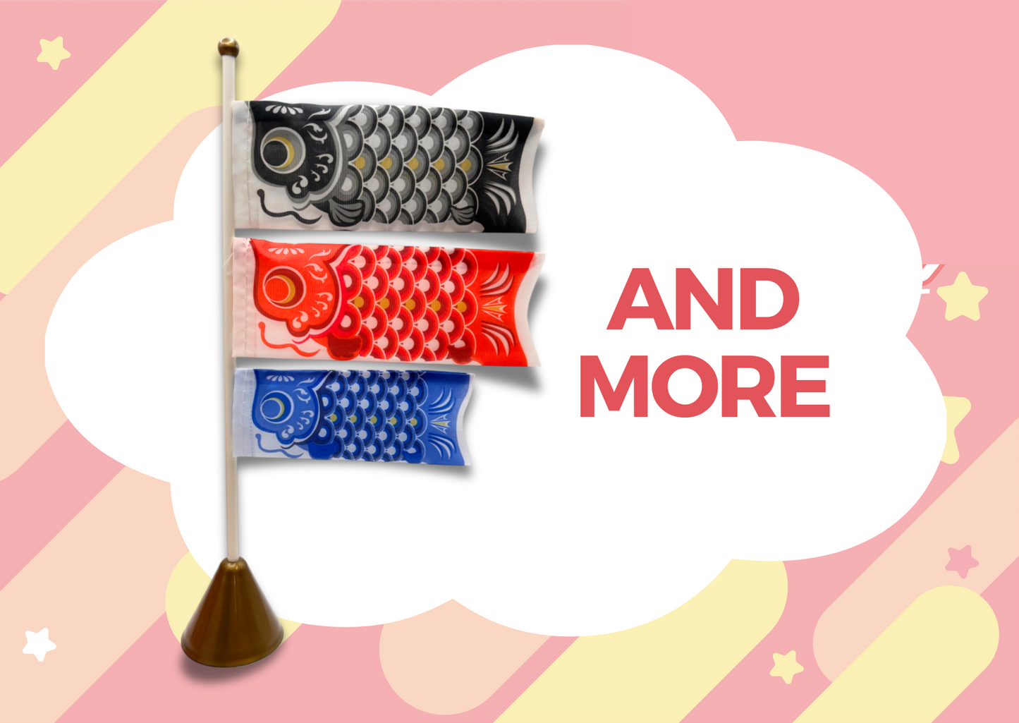 Colorful Japanese koi fish streamers with 'And More' text, symbolizing cultural festivity over a pink starry background.