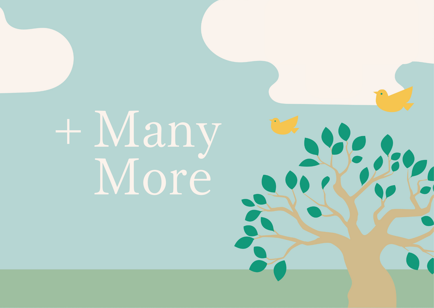 Illustration of a tree with green leaves, yellow birds flying, and the text '+ Many More' against a blue sky with clouds.