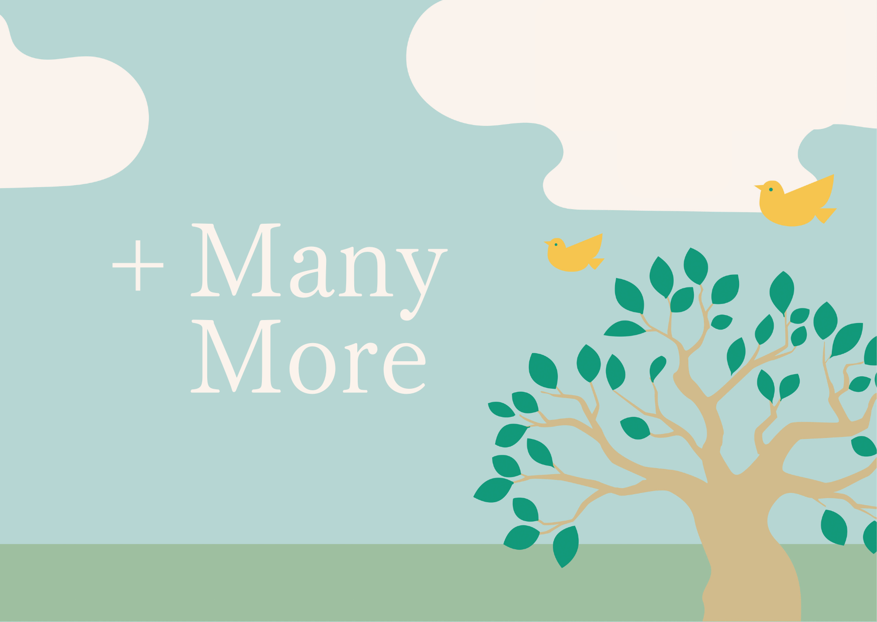 Illustration of a tree with green leaves, yellow birds flying, and the text '+ Many More' against a blue sky with clouds.